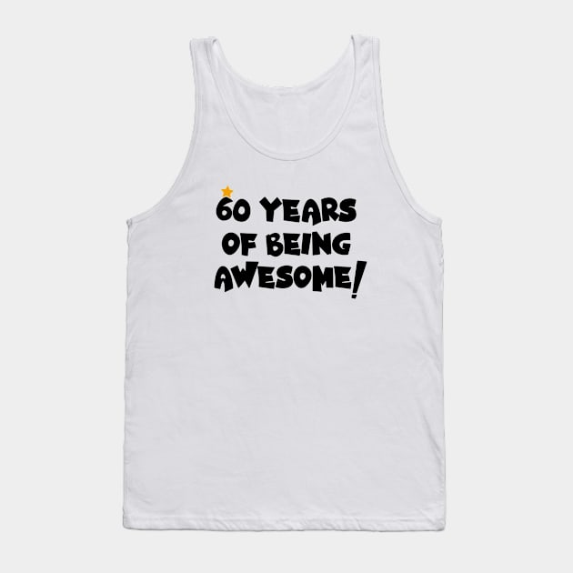 Cheers to 60: A Legacy of Awesome, 60 Years Of Being Awsome Tank Top by Allesbouad
